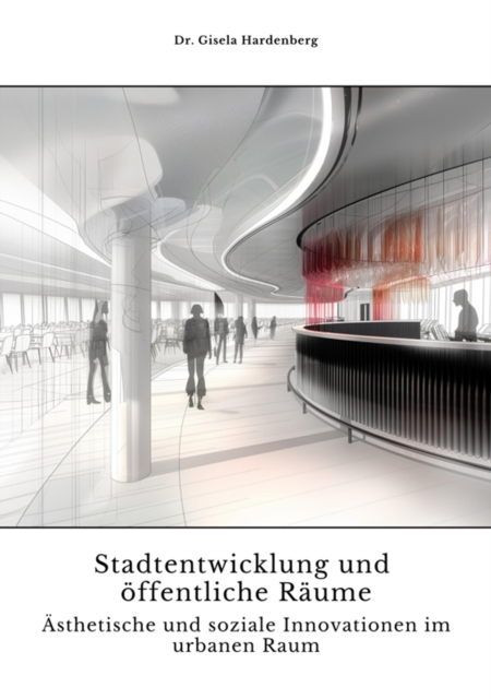 Stadtentwicklung und öffentliche Räume