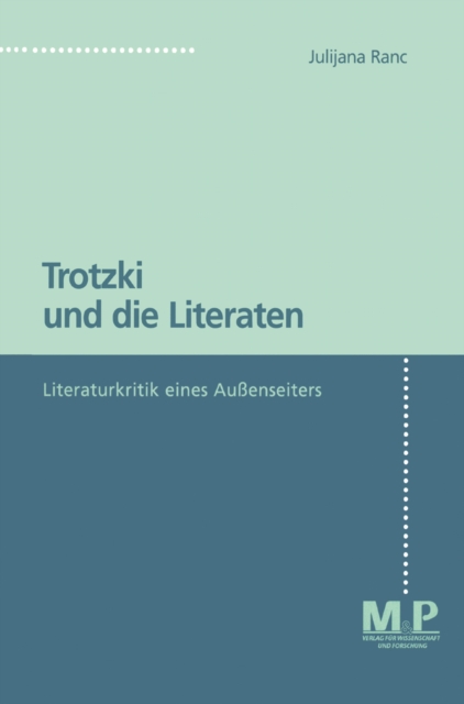 Trotzki und die Literaten. Literaturkritik eines Aussenseiters