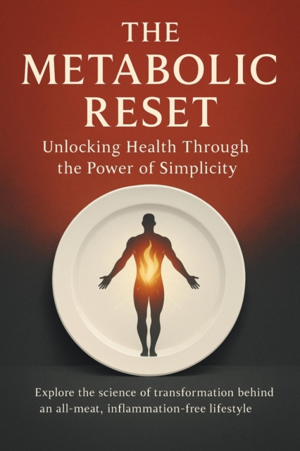 Metabolic Reset Unlocking Health Through the Power of Simplicity