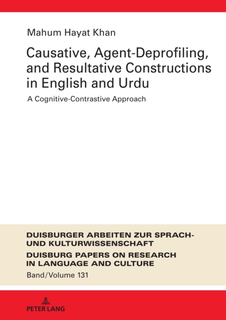 Causative, Agent-Deprofiling, and Resultative Constructions in English and Urdu