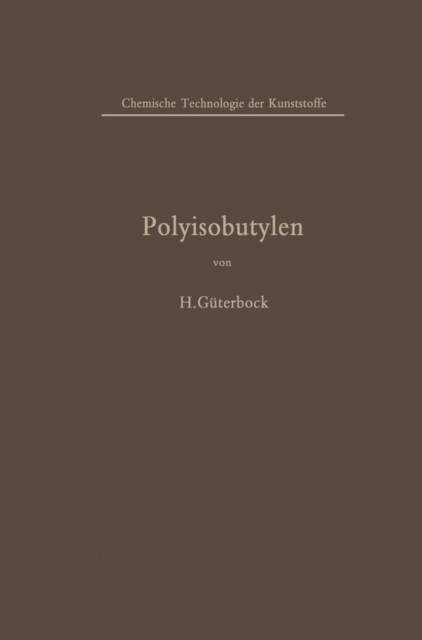 Polyisobutylen und Isobutylen-Mischpolymerisate