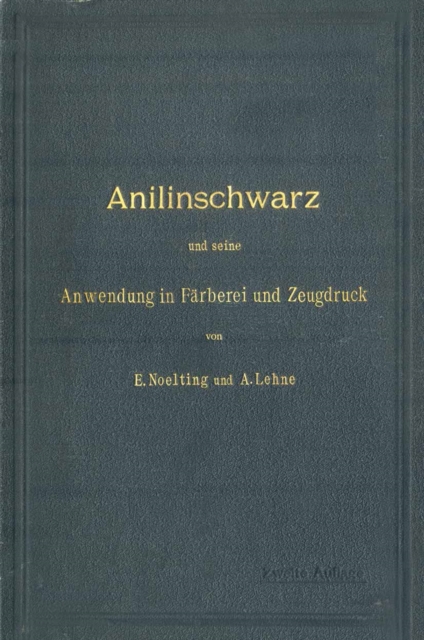 Anilinschwarz und seine Anwendung in Färberei und Zeugdruck