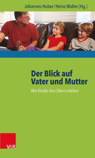 Der Blick auf Vater und Mutter