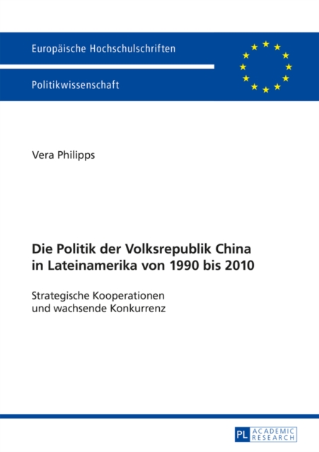 Die Politik der Volksrepublik China in Lateinamerika von 1990 bis 2010