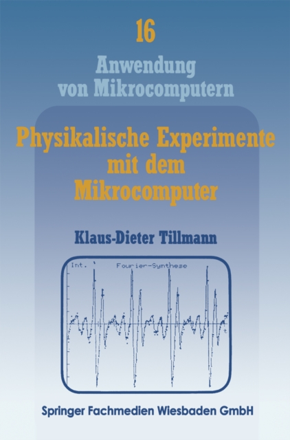Physikalische Experimente mit dem Mikrocomputer