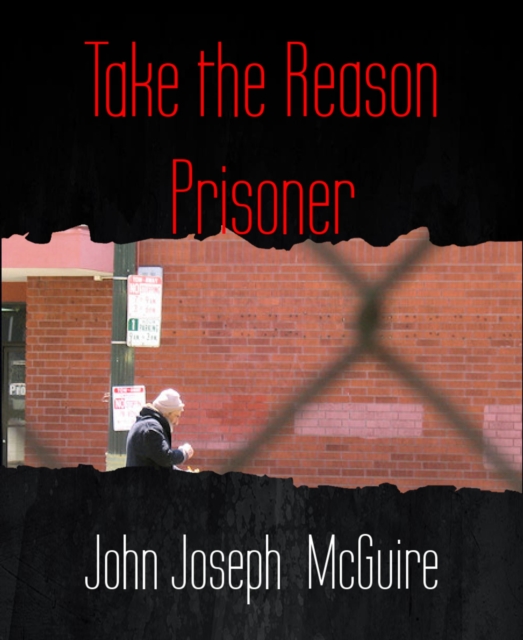 Take the Reason Prisoner