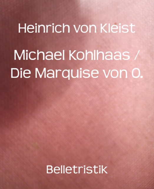 Michael Kohlhaas / Die Marquise von O.