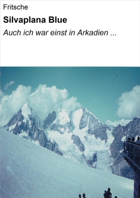Silvaplana Blue I - Auch ich war einst in Arkadien