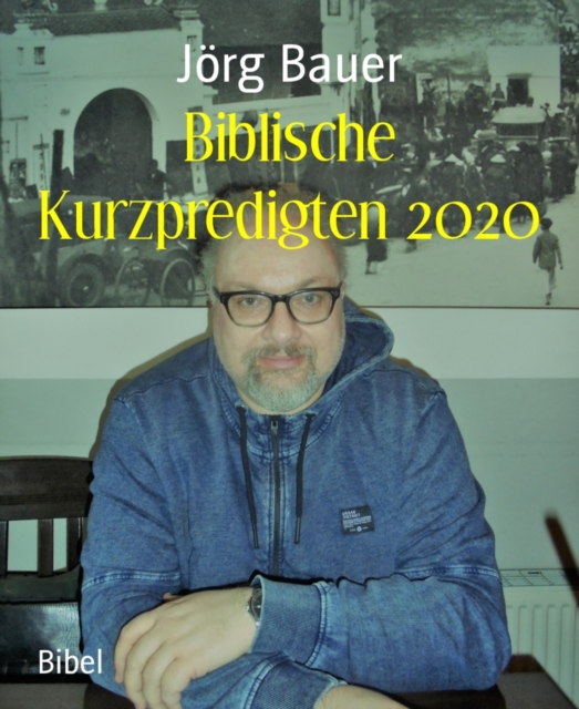 Biblische Kurzpredigten 2020