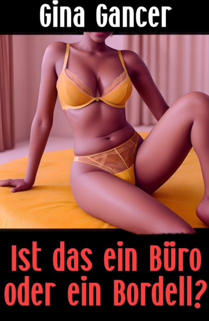 Ist das ein Buro oder ein Bordell?