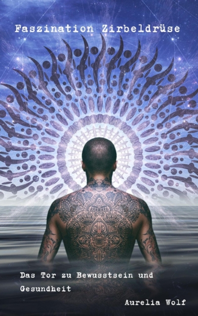 Faszination Zirbeldrüse