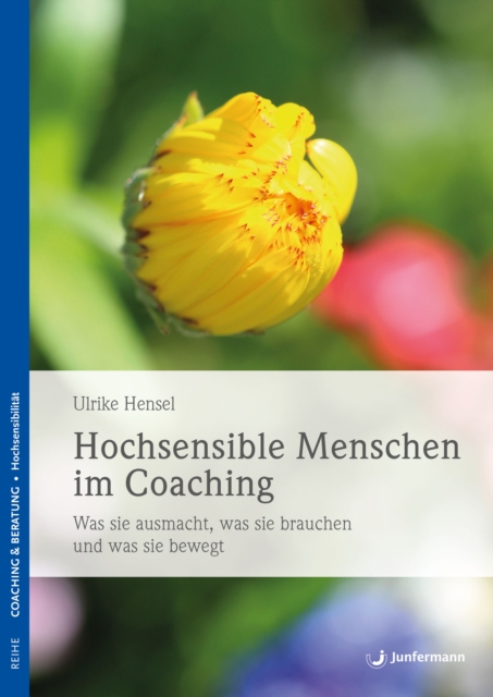 Hochsensible Menschen im Coaching