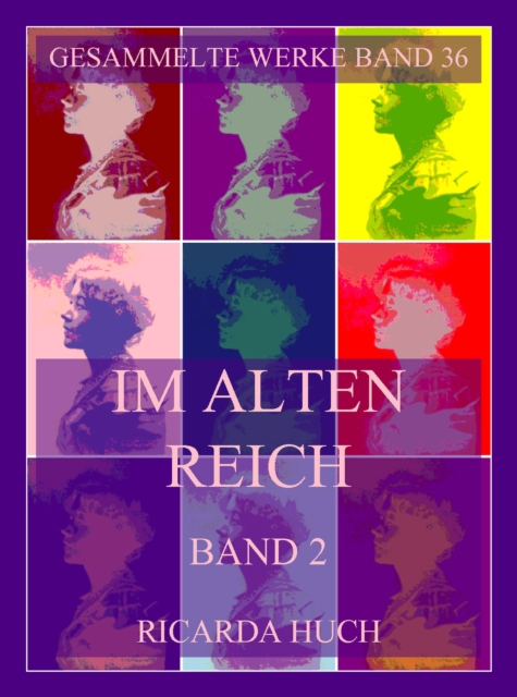 Im alten Reich, Lebensbilder deutscher Stadte, Band 2
