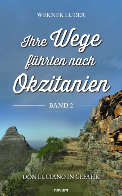 Ihre Wege führten nach Okzitanien – Band 2