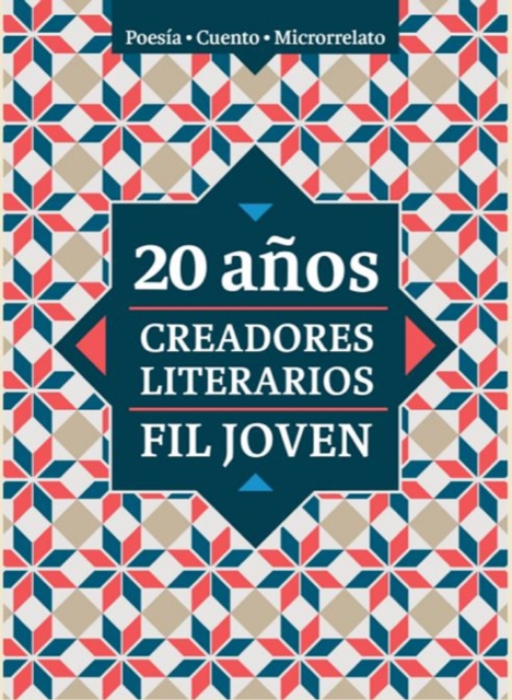 20 años. Creadores Literarios FIL Joven