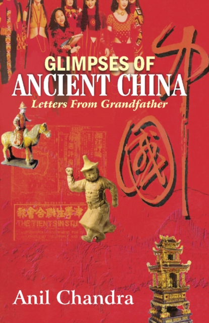 Glimpses of Ancient China : Letters from Grandfather