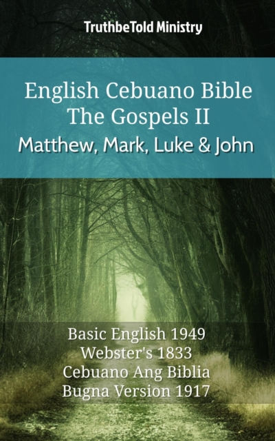 English Cebuano Bible - The Gospels II - Matthew, Mark, Luke and John