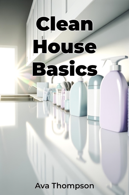Clean House Basics