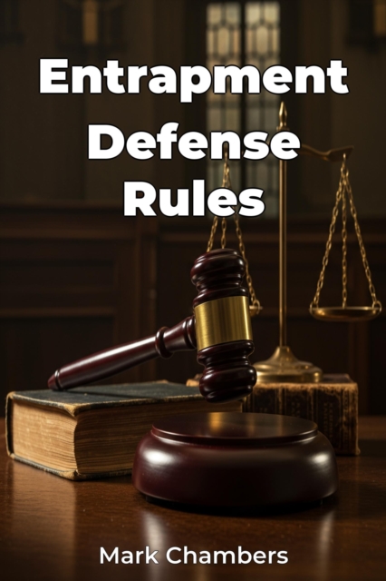 Entrapment Defense Rules