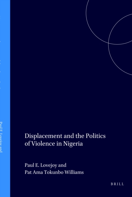Displacement and the Politics of Violence in Nigeria