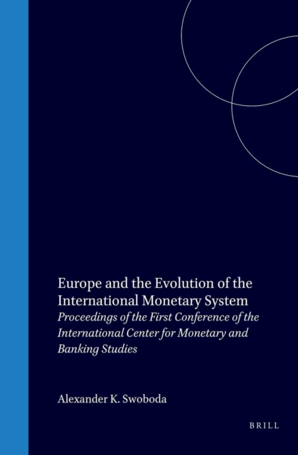 Europe and the Evolution of the International Monetary System