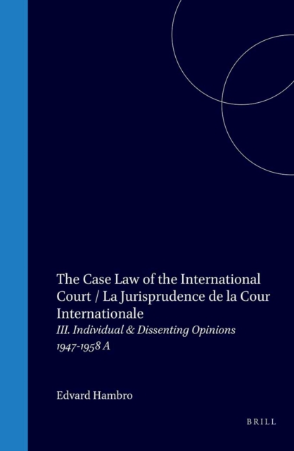 Case Law of the International Court / La Jurisprudence de la Cour Internationale