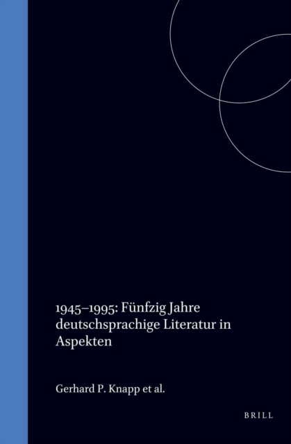 1945-1995: Funfzig Jahre deutschsprachige Literatur in Aspekten