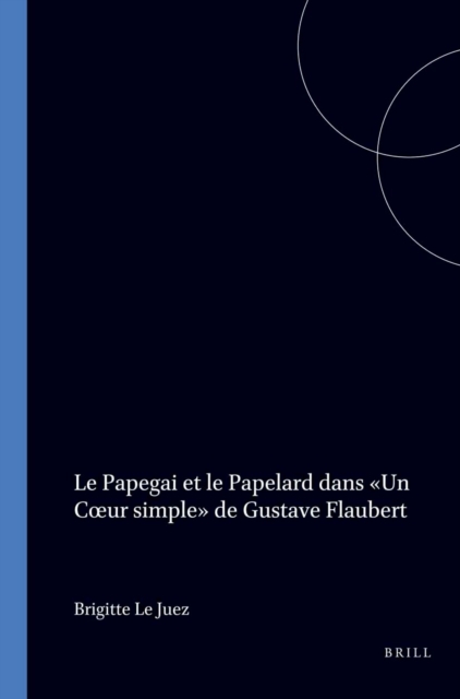Papegai et le Papelard dans Un Coeur Simple de Gustave Flaubert