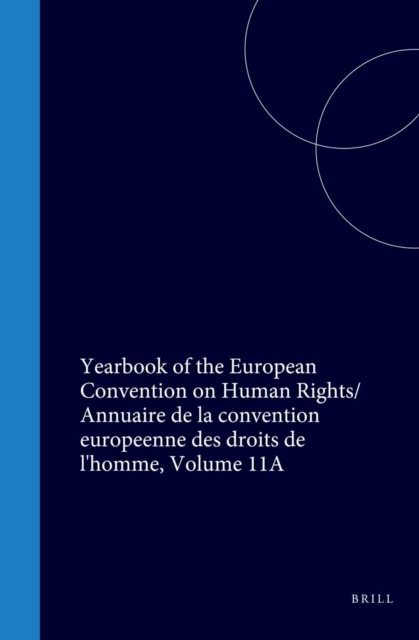 Yearbook of the European Convention on Human Rights/Annuaire de la convention europeenne des droits de l'homme, Volume 11A