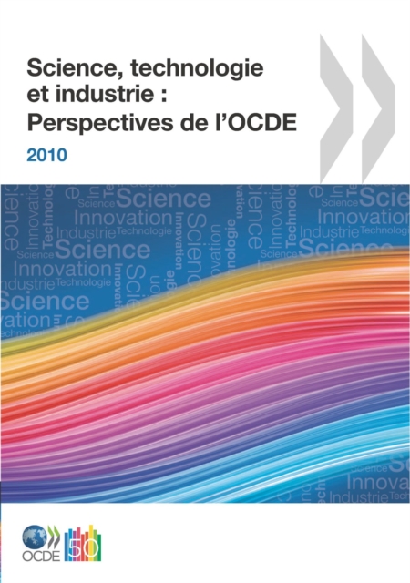 Science, technologie et industrie : Perspectives de l'OCDE 2010