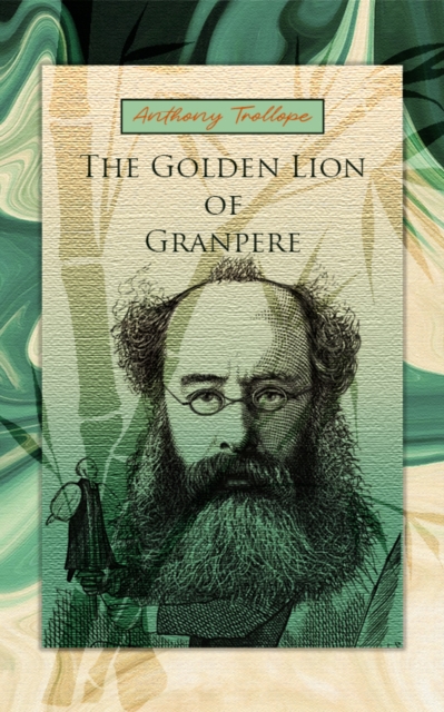 The Golden Lion Of Granpere