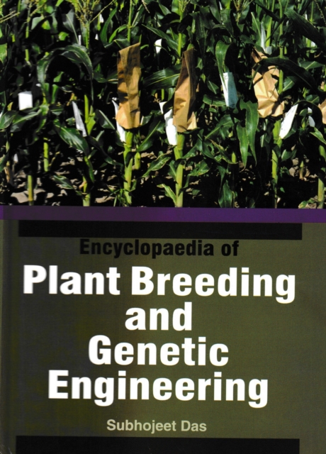 Encyclopaedia of Plant Breeding and Genetic Engineering