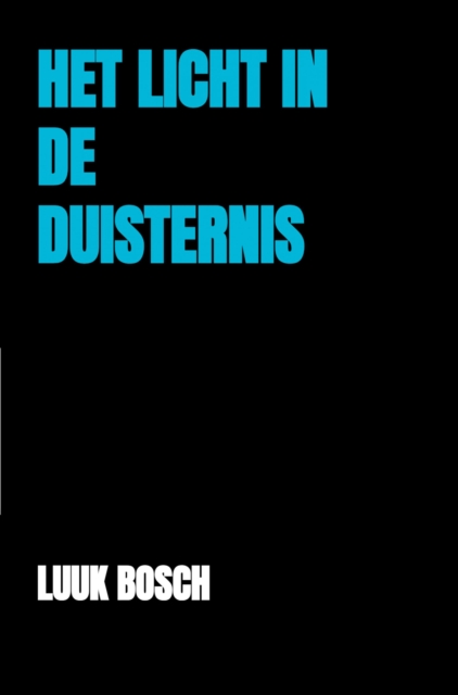 Het licht in de duisternis