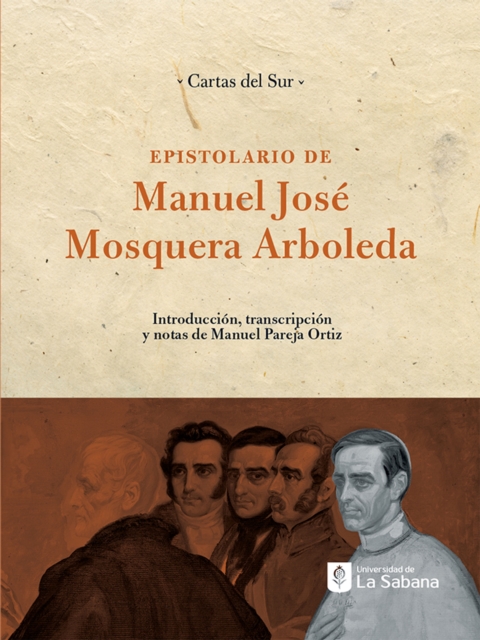 Epistolario de Manuel Jose Mosquera Arboleda