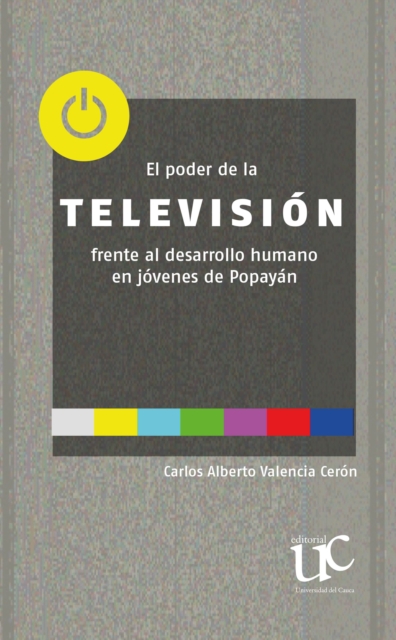El poder de la television frente al desarrollo humano en jovenes de Popayan