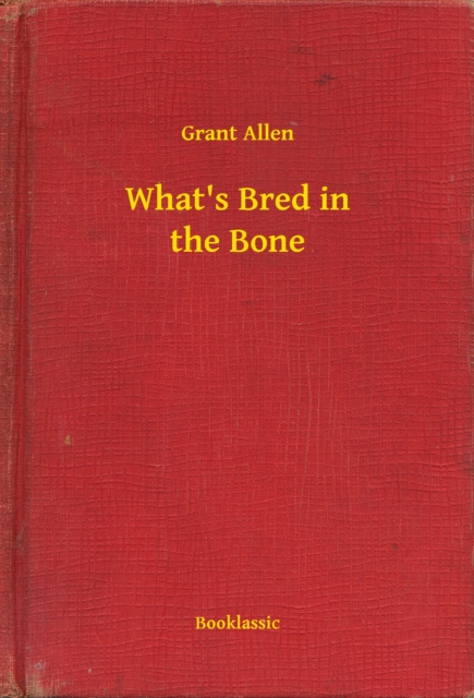 What's Bred in the Bone
