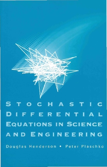 Stochastic Differential Equations In Science And Engineering (With Cd-rom)