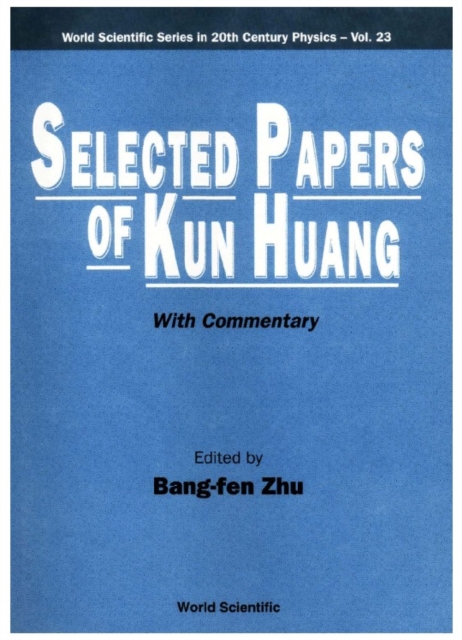 Selected Papers Of Kun Huang (With Commentary)