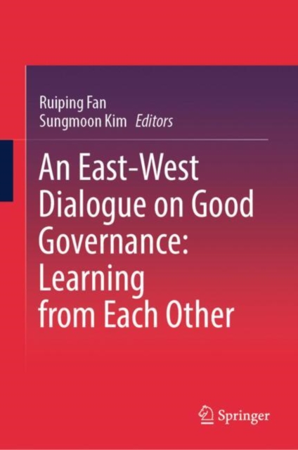 East-West Dialogue on Good Governance: Learning from Each Other