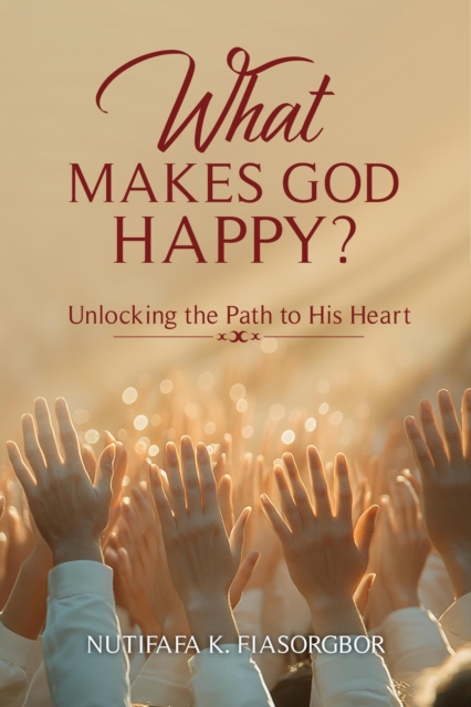What Makes God Happy?