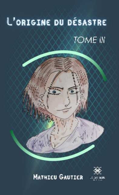 L'origine du desastre - Tome 3