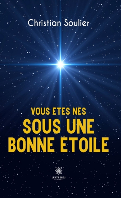 Vous etes nes sous une bonne etoile