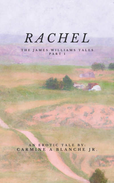 Rachel - The James Williams Tales - Part One