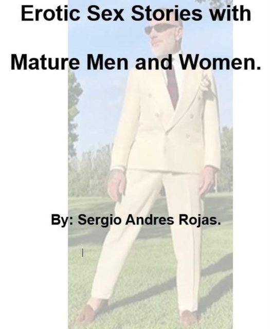Erotic Sex Stories with Mature Men and Women.