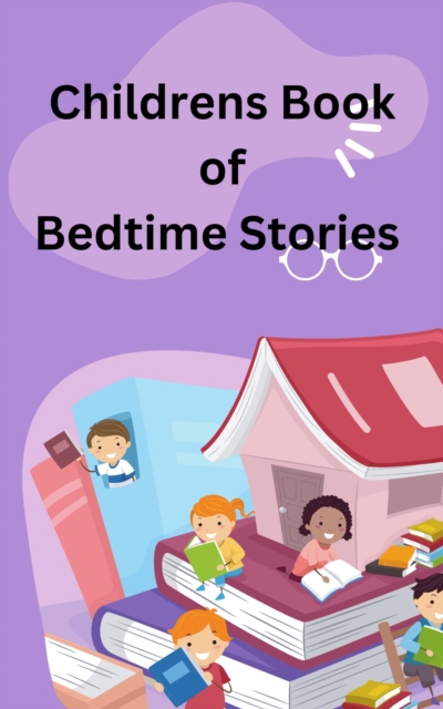 Childrens Book of Bedtime Stories.