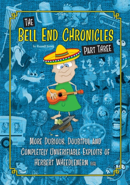 Bell End Chronicles Part Three