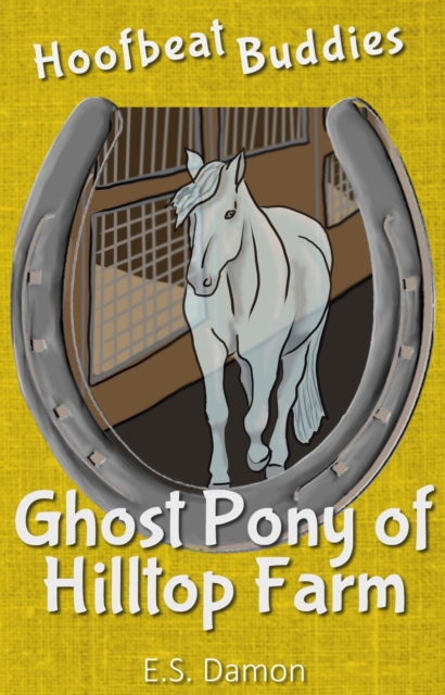 Ghost Pony of Hilltop Farm