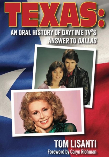 Texas: An Oral History of Daytime TV's Answer to Dallas