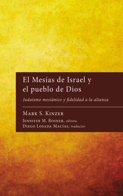 El Mesias de Israel y el pueblo de Dios