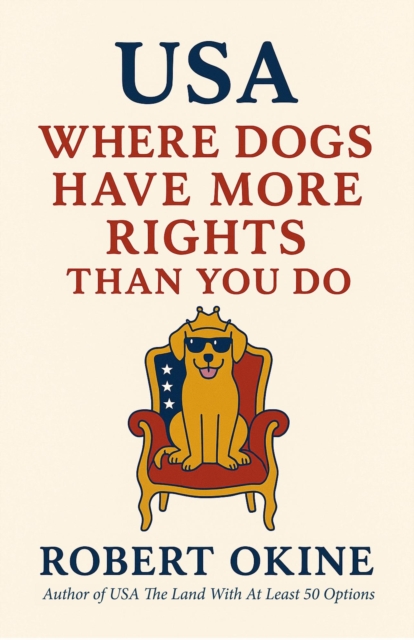 USA: Where Dogs Have More Rights Than You Do